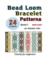 Bead Loom Bracelet Patterns: 24 Beautiful Seed Bead Bracelet Designs with Step-by-Step Instructions for Beginners: 24 Beautiful Seed Bead Bracelet Designs with Step-by-Step Instructions for Beginners B0H2X122PY Book Cover
