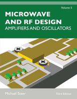 Microwave and RF Design, Volume 5: Amplifiers and Oscillators 1469656981 Book Cover