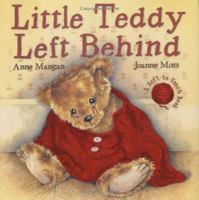 Little Teddy Left Behind 1888444193 Book Cover
