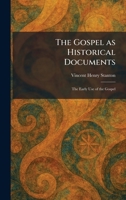 The Gospel as Historical Documents: The Early Use of the Gospel 1025685229 Book Cover