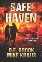 Safe Haven - Dead Sea Book 5: (A Post-Apocalyptic Survival Thriller) B0BYRJ35BW Book Cover