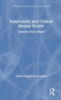 Subjectivity and Critical Mental Health: Lessons from Brazil 0815369611 Book Cover