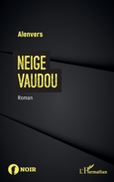 Neige Vaudou (Noir) (French Edition) 2140337867 Book Cover