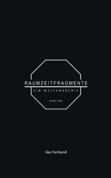 Raumzeitfragmente: Ein Weltenarchiv (German Edition) 3819215425 Book Cover