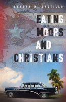 Eating Moors and Christians 1933880503 Book Cover