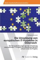 Die Umsetzung Von Europaischen It-Projekten in Osterreich 3639634020 Book Cover