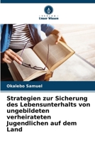Strategien zur Sicherung des Lebensunterhalts von ungebildeten verheirateten Jugendlichen auf dem Land (German Edition) 6207776151 Book Cover