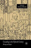 Crusading in the Fifteenth Century: Message and Impact 1349508314 Book Cover