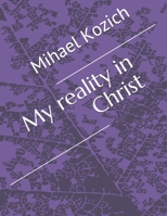 My reality in Christ 1089655339 Book Cover