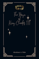 The Reign of King Charles III: The Life, Legacy, and Current Health Struggles of the Monarch B0CV5M4QLZ Book Cover