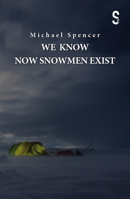 We Know Now Snowmen Exist 1914228049 Book Cover
