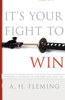 It's Your Fight To Win 1470043106 Book Cover