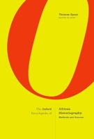 The Oxford Encyclopedia of Methods, Sources, and Historiography in African History 0190698705 Book Cover