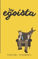 Soy egoísta B0GKG7VW35 Book Cover