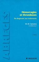 Hémorragies et thromboses: Du diagnostic aux traitements (French Edition) 2294704819 Book Cover