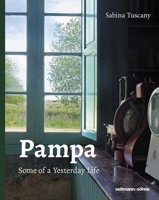 Pampa: Some of a Yesterday Life 3944721845 Book Cover