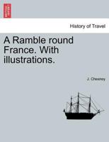 A Ramble Round France 1179160002 Book Cover