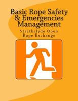 Basic Rope Safety & Emergencies Management: Strathclyde Open Rope Exchange 1500252077 Book Cover