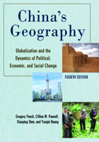 China's Geography: Globalization and the Dynamics of Political, Economic, and Social Change (Changing Regions in a Global Context: New Perspectives in Regional Geography) 1442252561 Book Cover