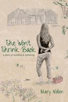 She Won't Shrink Back 1498469558 Book Cover