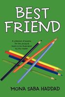 Best Friend: A Collection Of Poems For The Young At Heart To Be Illustrated By The Reader 1463447132 Book Cover