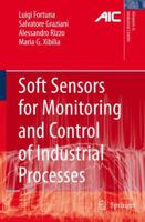 Soft Sensors for Monitoring and Control of Industrial Processes (Advances in Industrial Control) 1849966087 Book Cover