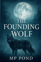 The Founding Wolf (Blood of the First Moon) B0FPDJWNW4 Book Cover