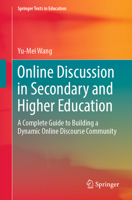 Online Discussion in Secondary and Higher Education: A Complete Guide to Building a Dynamic Online Discourse Community 3031410378 Book Cover