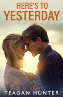 Here's to Yesterday 151517610X Book Cover