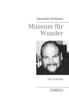 Museum für Wunder: Die Gedichte 3739224762 Book Cover