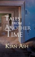 Tales from Another Time: A Short Story Collection 0998671916 Book Cover