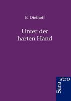 Unter Der Harten Hand 3864710596 Book Cover