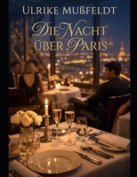 Die Nacht über Paris (German Edition) B0GWLTB95W Book Cover
