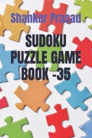 SUDOKU PUZZLE GAME BOOK -35 B0BCRXDLK1 Book Cover