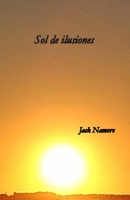 Sol de ilusiones (Spanish Edition) B0B7QP8RQ1 Book Cover