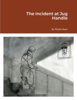 The Incident at Jug Handle B0FN29C9WB Book Cover