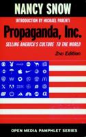 Propaganda, Inc. (2nd ed): Selling America's Culture to the World (Open Media Series) 1583228985 Book Cover