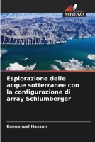 Esplorazione delle acque sotterranee con la configurazione di array Schlumberger (Italian Edition) 6207766407 Book Cover