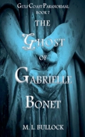 The Ghost of Gabrielle Bonet B09MVCV97J Book Cover