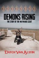 Demons Rising: The Story of the Wayward Scout 168470572X Book Cover