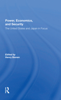 Power, Economics, and Security: The United States and Japan in Focus 0367299542 Book Cover