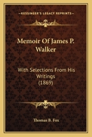 Memoir of James P. Walker 1164898523 Book Cover
