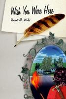 Wish You Were Here 0974133728 Book Cover