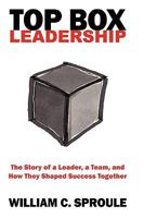 Top Box Leadership: The Story of a Leader, a Team, and How They Shaped Success Together 1593306601 Book Cover
