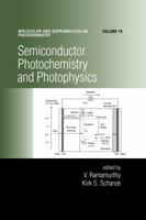 Semiconductor Photochemistry and Photophysics: Determination, Analysis, and Applications for Drug Discovery 0824709586 Book Cover