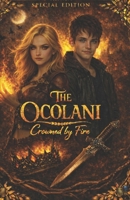 The Ocolani: Crowned by Fire: Special Edition B0H1H1DK3R Book Cover