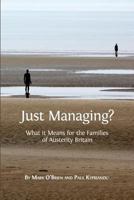 Just Managing?: What it Means for the Families of Austerity Britain (5) 1783743239 Book Cover