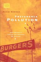 Preference Pollution: How Markets Create the Desires We Dislike (Economics, Cognition, and Society) 0472089498 Book Cover