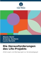 Die Herausforderungen des Life-Projekts: Erfahrungen und Überlegungen zur Sonderpädagogik (German Edition) 6206807886 Book Cover