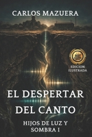 EL DESPERTAR DEL CANTO: HIJOS DE LUZ Y SOMBRA I (Spanish Edition) B0GW3M5V1H Book Cover